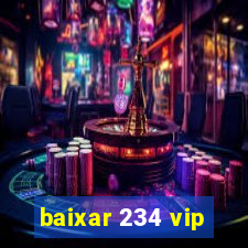 baixar 234 vip